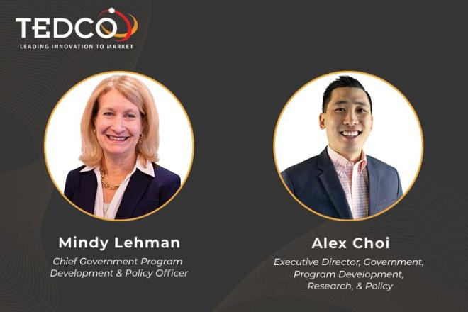 TEDCO Announces Promotions of Mindy Lehman as Chief Government Program Development & Policy Officer and Alex Choi as Executive Director of Government, Program Development, Research & Policy