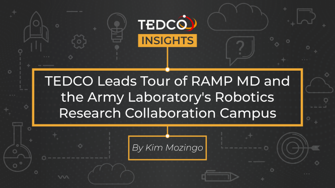 TEDCO Leads Tour of RAMP MD and the Army Laboratory's Robotics Research Collaboration Campus