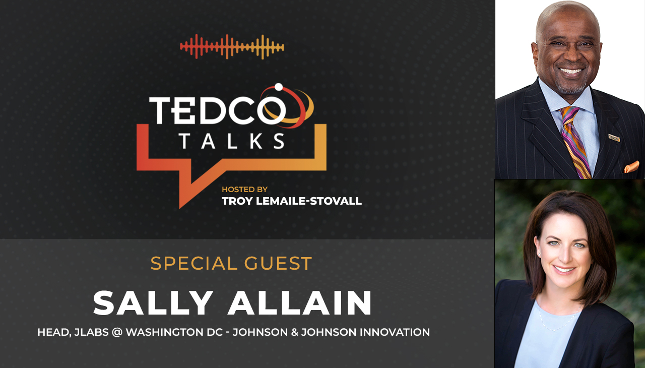 TEDCO Talks: Troy LeMaile-Stovall with Sally Allain, Head, JLABS @ Washington DC