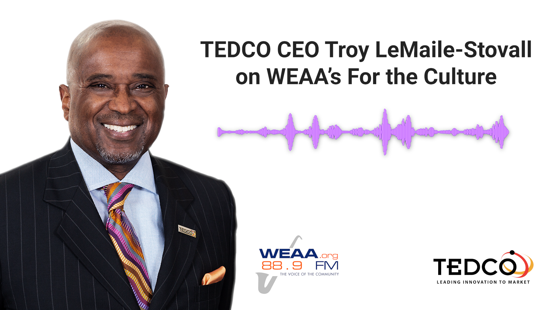 TEDCO CEO Troy LeMaile-Stovall Interviewed on WEAA's For the Culture