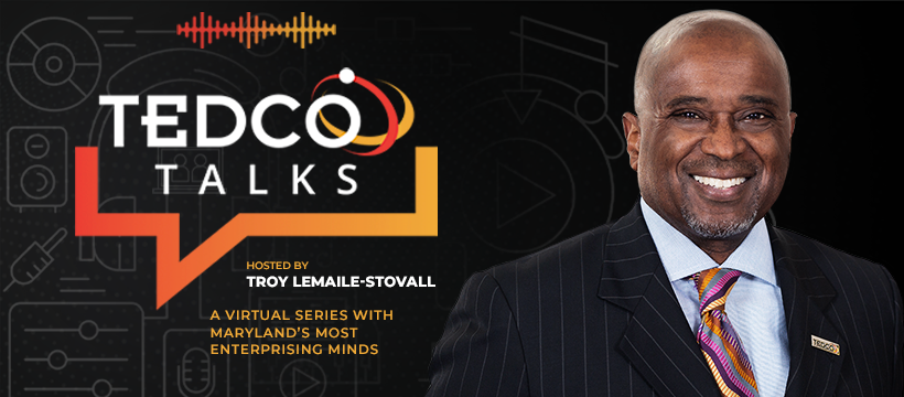 TEDCO Talks with Troy LeMaile-Stovall