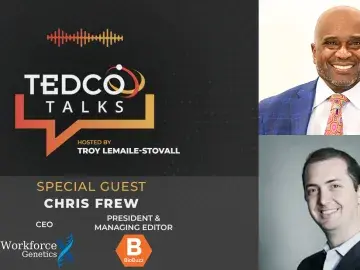 TEDCO Talks: Troy LeMaile-Stovall with Chris Frew, BioBuzz and Workforce Genetics