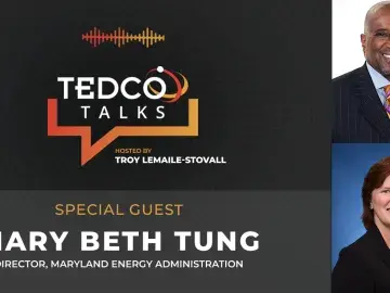 TEDCO Talks: Troy LeMaile-Stovall with Director Mary Beth Tung, Maryland Energy Administration 