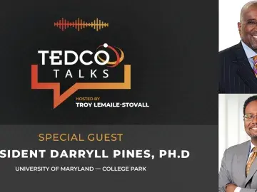 TEDCO Talks: Troy LeMaile-Stovall with President Darryll Pines, University of Maryland—College Park