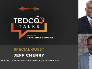 TEDCO Talks: Troy LeMaile-Stovall with Jeff Cherry