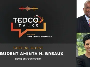 TEDCO Talks: Troy LeMaile-Stovall with President Aminta H. Breaux, Bowie State University