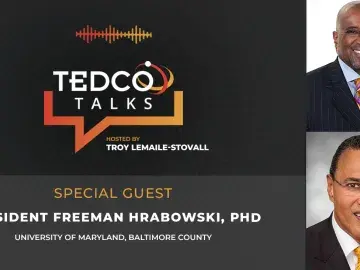 TEDCO Talks: Troy LeMaile-Stovall with President Hrabowski, University of Maryland, Baltimore County