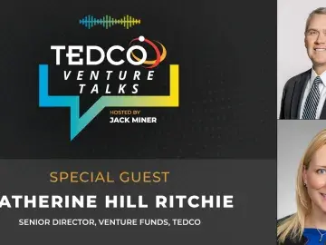 TEDCO Venture Talks: Jack Miner with Katherine Hill Ritchie, Senior Director, Venture Funds at TEDCO