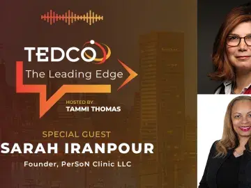 TEDCO's The Leading Edge: Tammi Thomas with Sarah Iranpour, Founder of PerSoN Clinic LLC