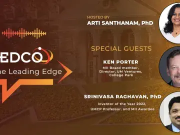 The Leading Edge: Dr. Arti Santhanam with Ken Porter, UM Ventures, and Dr. Srinivasa Raghavan, UMCP Professor and MII Awardee