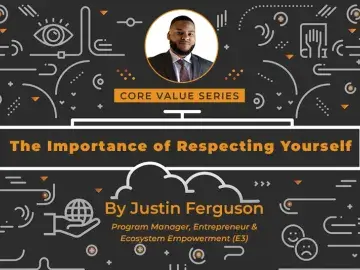 Core Values The Importance of Respecting Yourself Justin Ferguson