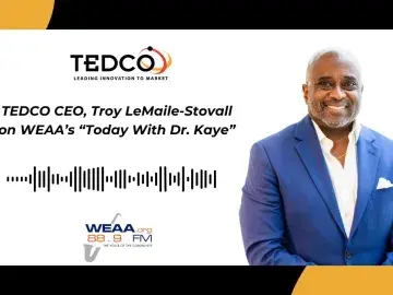 Troy LeMaile-Stovall, CEO of TEDCO Featured on WEAA's "Today with Dr. Kaye"