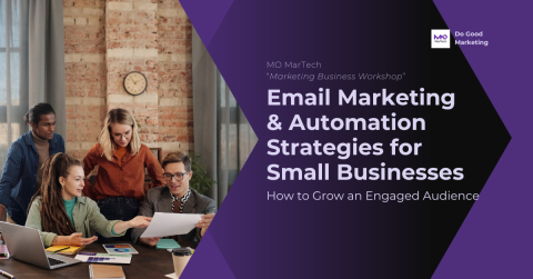 MO Martech: Email Marketing & Automation Strategies for Small Businesses Webinar