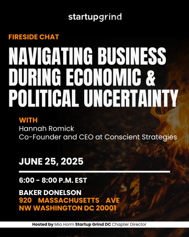 Fireside Chat: Navigating Business During Economic & Political Uncertainty