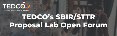 TEDCO's SBIR/STTR Proposal Lab Open Forum