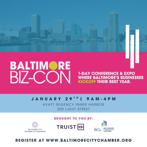 2026 Baltimore BizCon hosted by Baltimore City Chamber of Commerce in Partnership with Truist and Baltimore Community Lending