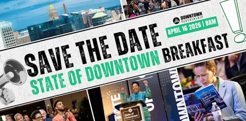 Downtown Partnership of Baltimore's 2026 State of Downtown Breakfast