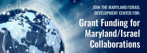 Maryland/Israel Development Center: Grant Funding for Maryland/Israel Collaborations Webinar