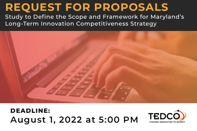 RFP - Study to Define the Scope and Framework for Maryland’s Long-Term Innovation Competitiveness Strategy