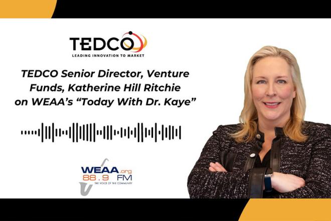 TEDCO Senior Director, Venture Funds, Katherine Hill Ritchie on WEAA's "Today With Dr. Kaye"