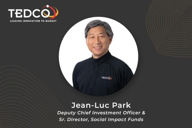 TEDCO Announces Jean-Luc Park’s Promotion to Deputy Chief Investment Officer & Senior Director, Social Impact Funds