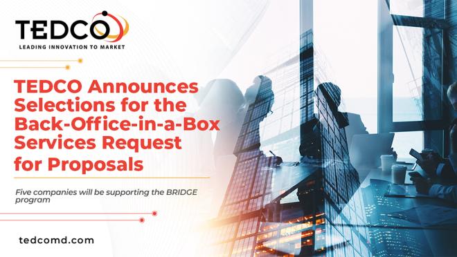 TEDCO Announces Selections for the Back-Office-in-a-Box Services Request for Proposals