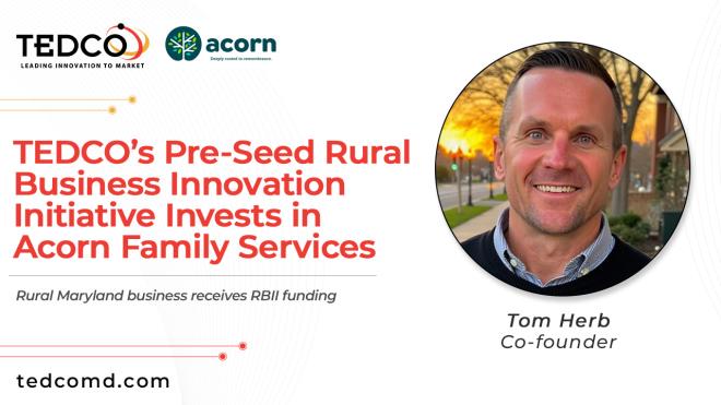 TEDCO’s Pre-Seed Rural Business Innovation Initiative Invests in Acorn Family Services