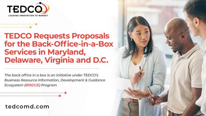 TEDCO Requests Proposals for the Back-Office-in-a-Box Services in Maryland, Delaware, Virginia and D.C. Initiative