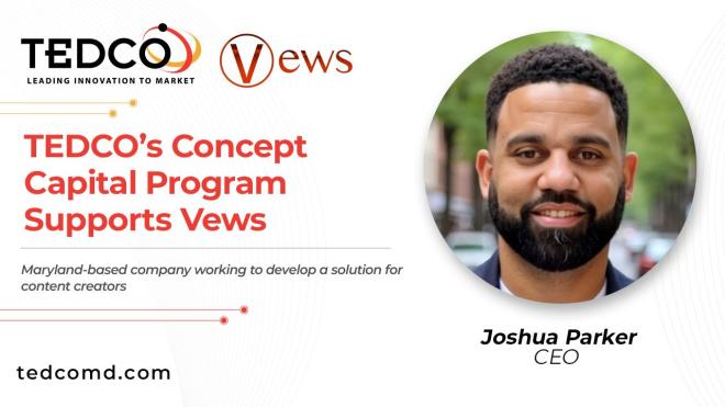 TEDCO’s Concept Capital Program Supports Vews