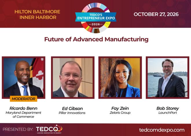 TEDCO’s Entrepreneur Expo to Host “Future of Advanced Manufacturing” Panel